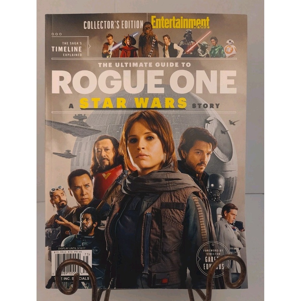 Entertainment Magazine THE ULTIMATE GUIDE TO ROGUE ONE A STAR WARS STORY